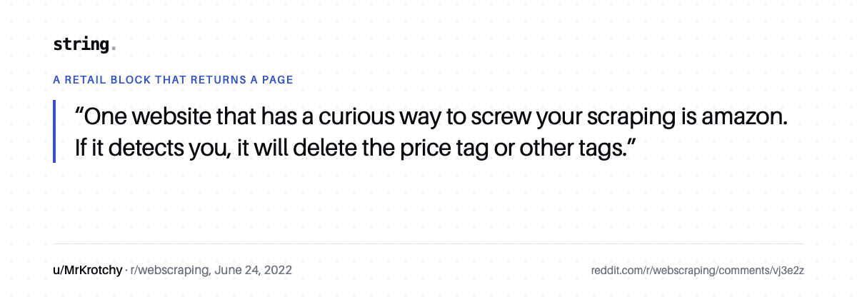 u/MrKrotchy on r/webscraping: if Amazon detects you it will delete the price tag or other tags